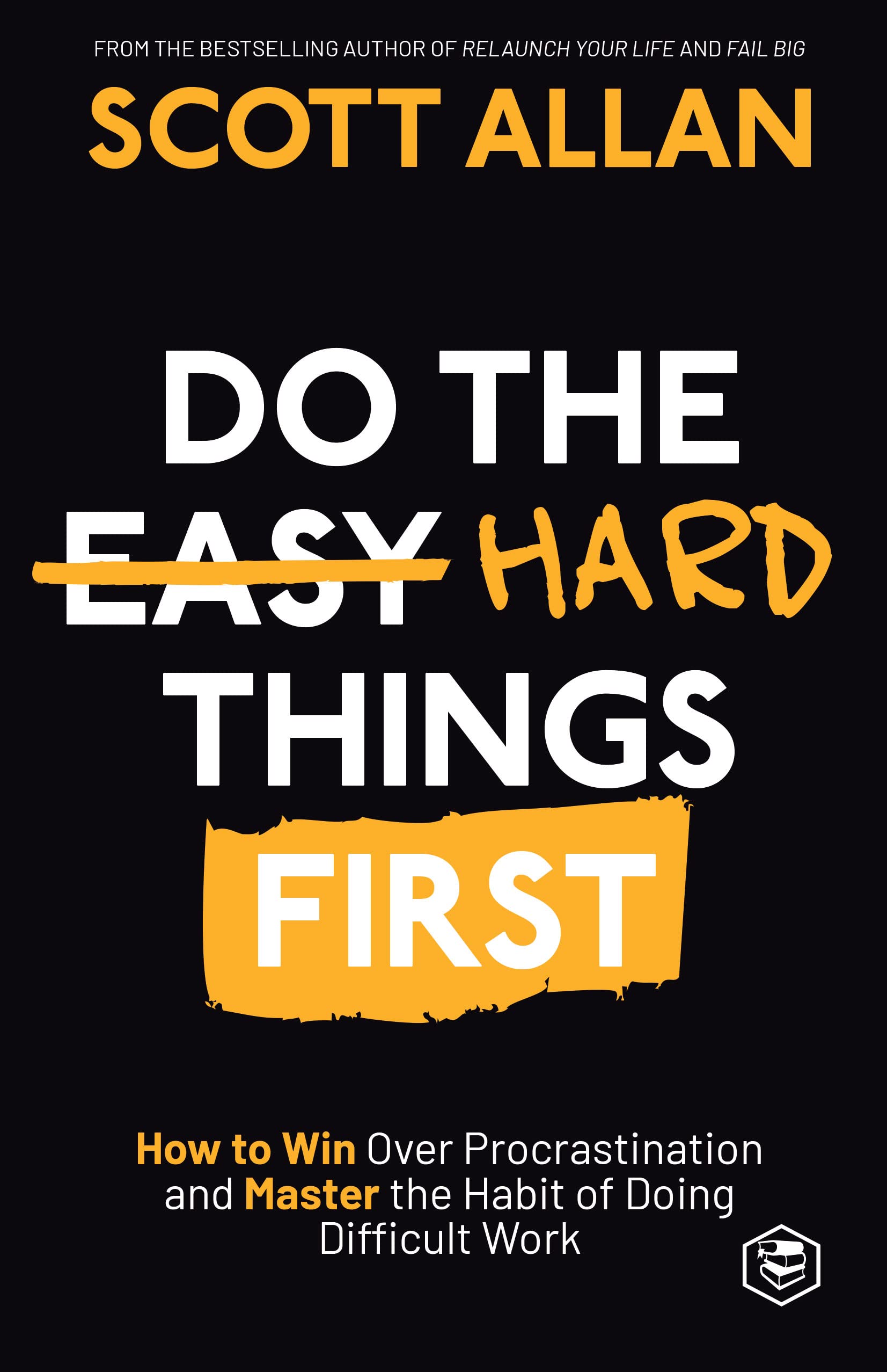 Do The Hard Things First | Grocsy
