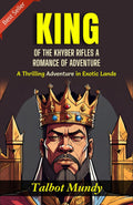 King Of The Khyber Rifles: A Thrilling Adventure In Exotic Lands | Grocsy