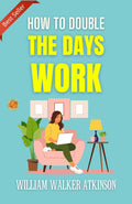 How To Double The Day’S Work: Optimizing Productivity By P. W. Lennen | Grocsy
