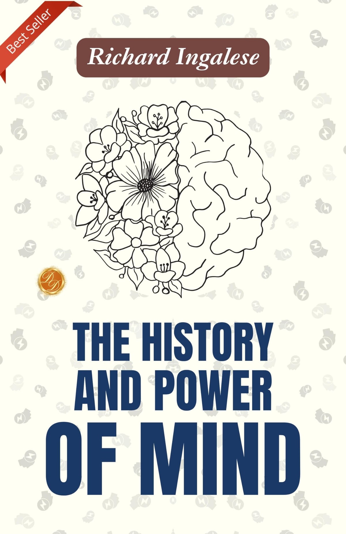 The History And Power Of Mind: Unveiling The Mind'S Secrets By Richard Ingalese | Grocsy