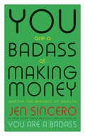 You Are A Badass At Making Money: Master The Mindset Of Wealth | Grocsy