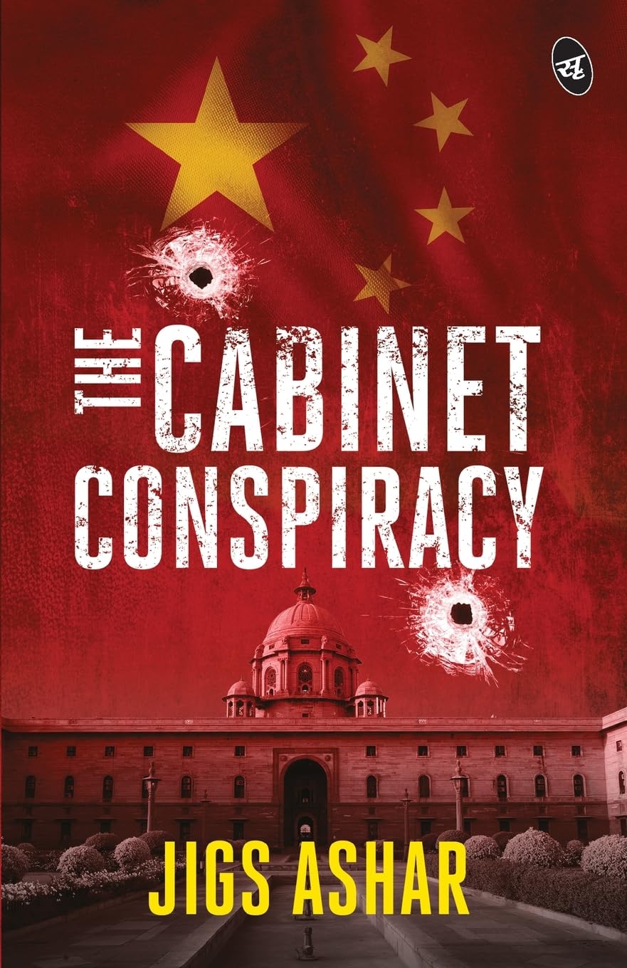 The Cabinet Conspiracy ǀ A political thriller ǀ A suspense novel weaving true events with a twist - Jigs Ashar | Grocsy