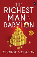 The Richest Man in Babylon - George S Classon | Grocsy