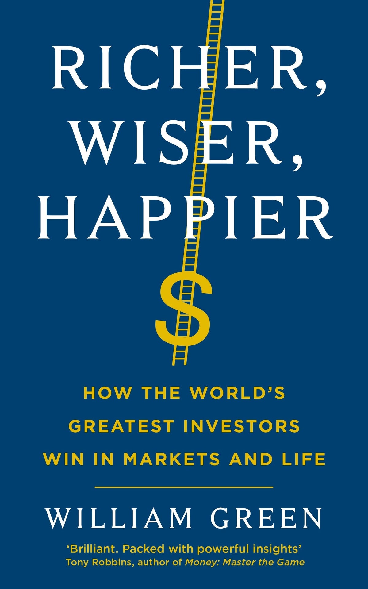 Richer, Wiser, Happier: How The World'S Greatest Investors Win In The Markets And Life | Grocsy