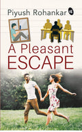 A Pleasant Escape - Piyush Rohankar | Grocsy