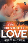 At The Threshold of Love - Namita Sonthalia | Grocsy