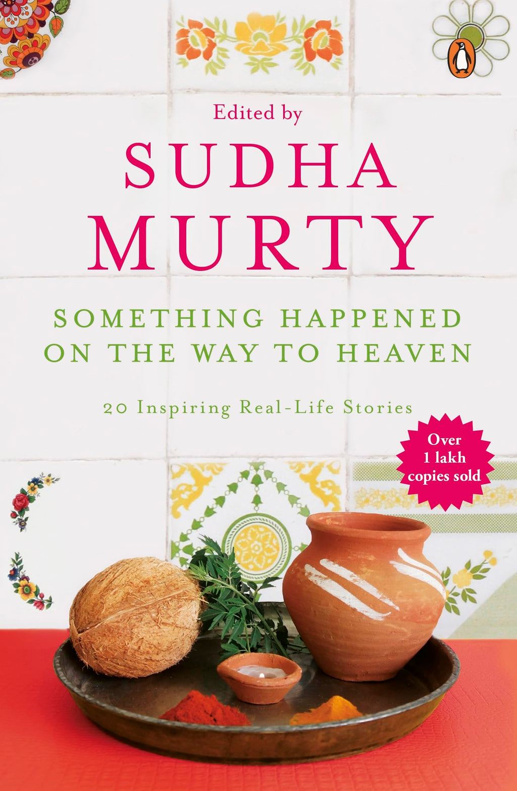 Something Happened On The Way To Heaven: 20 Inspiring Real-Life Stories By Sudha Murty | Grocsy