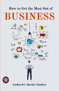 How To Get The Most Out Of Business (Illustrated, Refined & Edited) | Grocsy