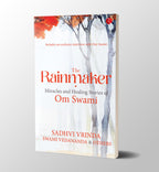 The Rainmaker: Miracles And Healing Stories Of Om Swami | Grocsy