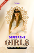 Different Girls: Exploring Lives, Love And Choices | Grocsy