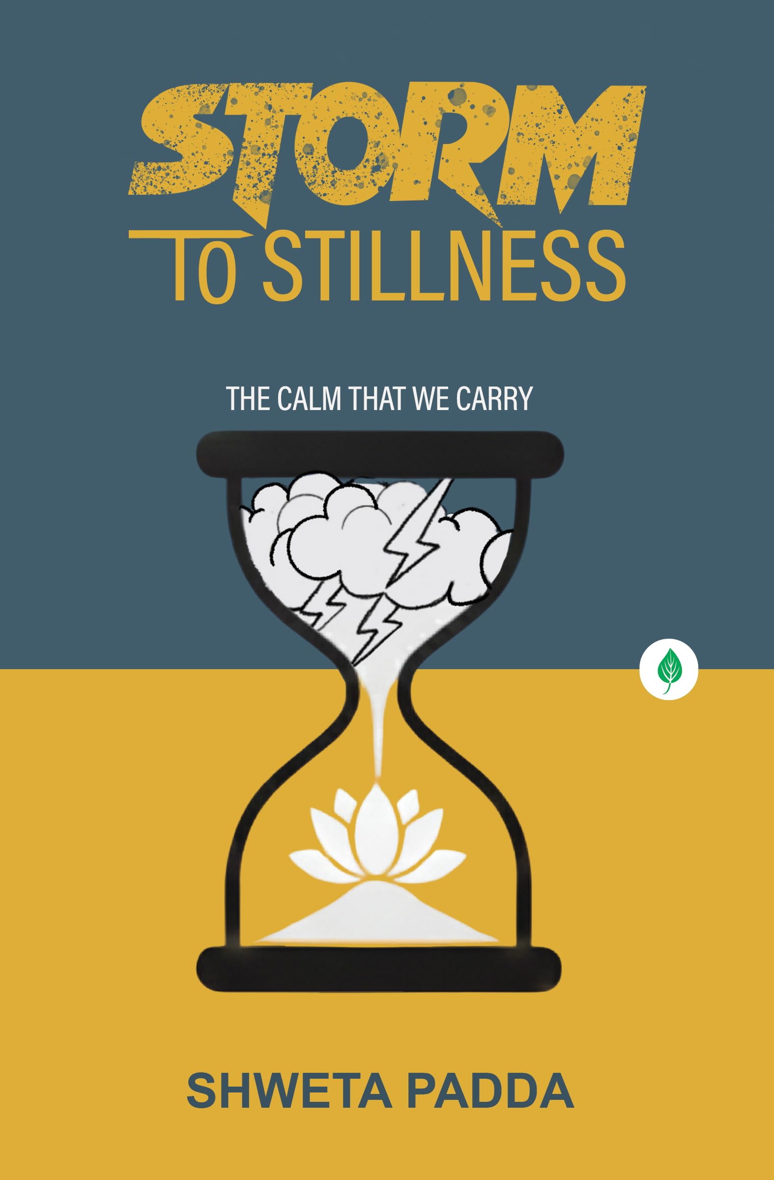 Storm To Stillness - Shweta Padda | Grocsy
