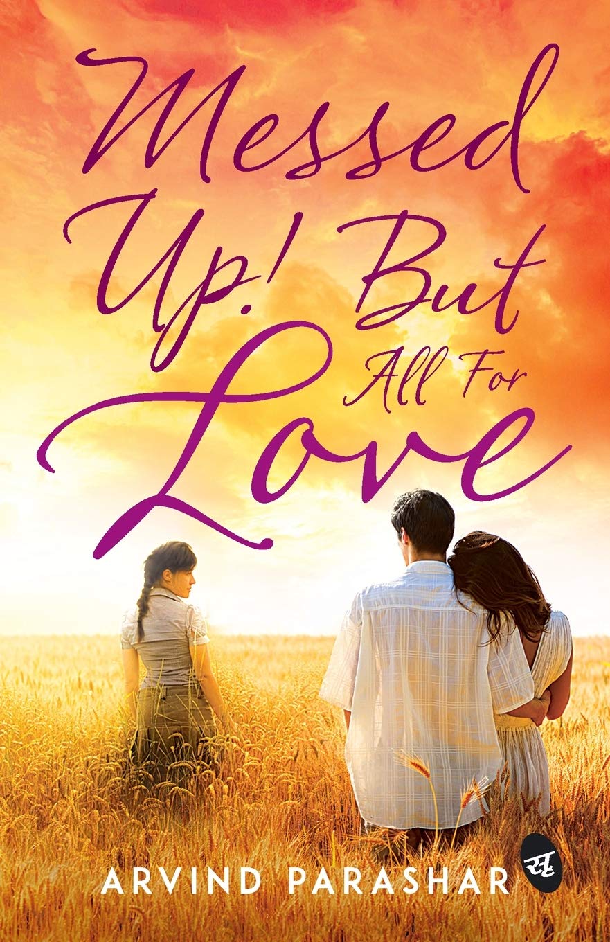 Messed Up! But all for Love - Arvind Parashar | Grocsy