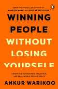 Winning People Without Losing Yourself By Ankur Warikoo | Grocsy