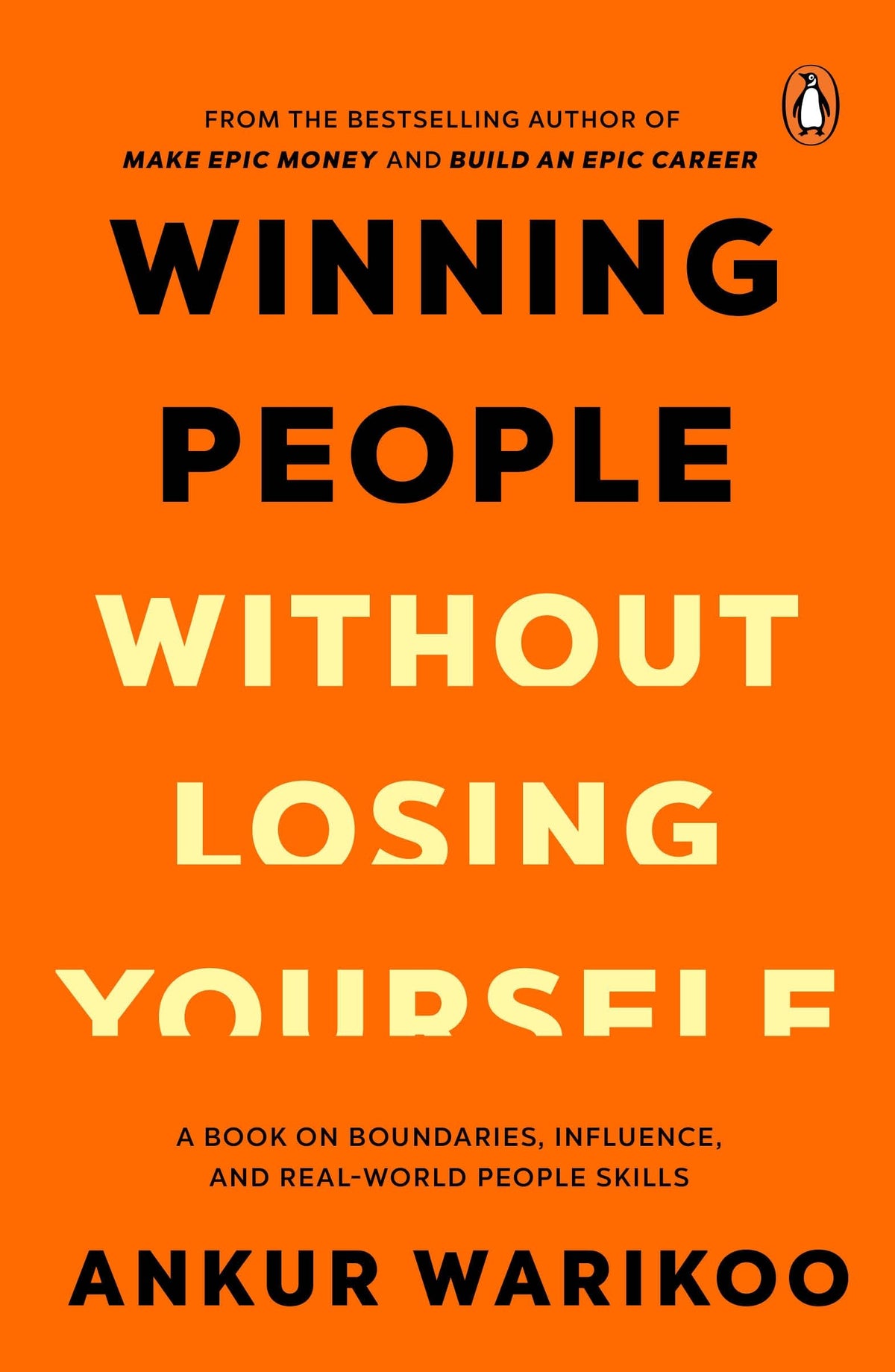 Winning People Without Losing Yourself By Ankur Warikoo | Grocsy