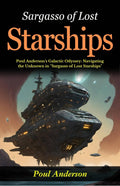 Sargasso Of Lost Starships: Poul Anderson'S Galactic Odyssey: Navigating The Unknown In "Sargasso Of Lost Starships" | Grocsy