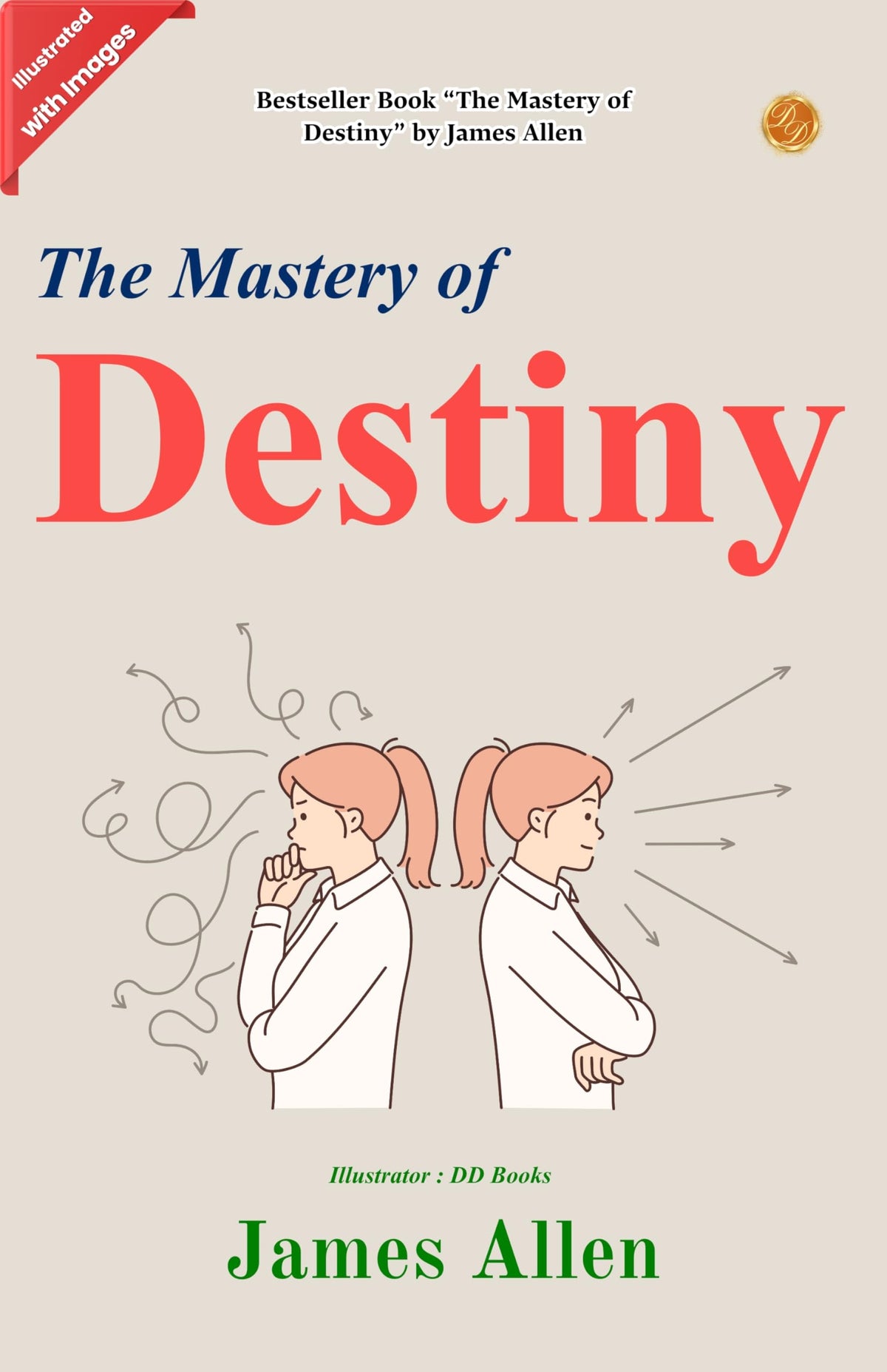 The Mastery Of Destiny (Illustrated) | Grocsy
