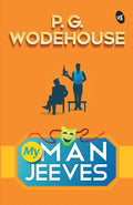 My Man Jeeves - PG Wodehouse | Grocsy