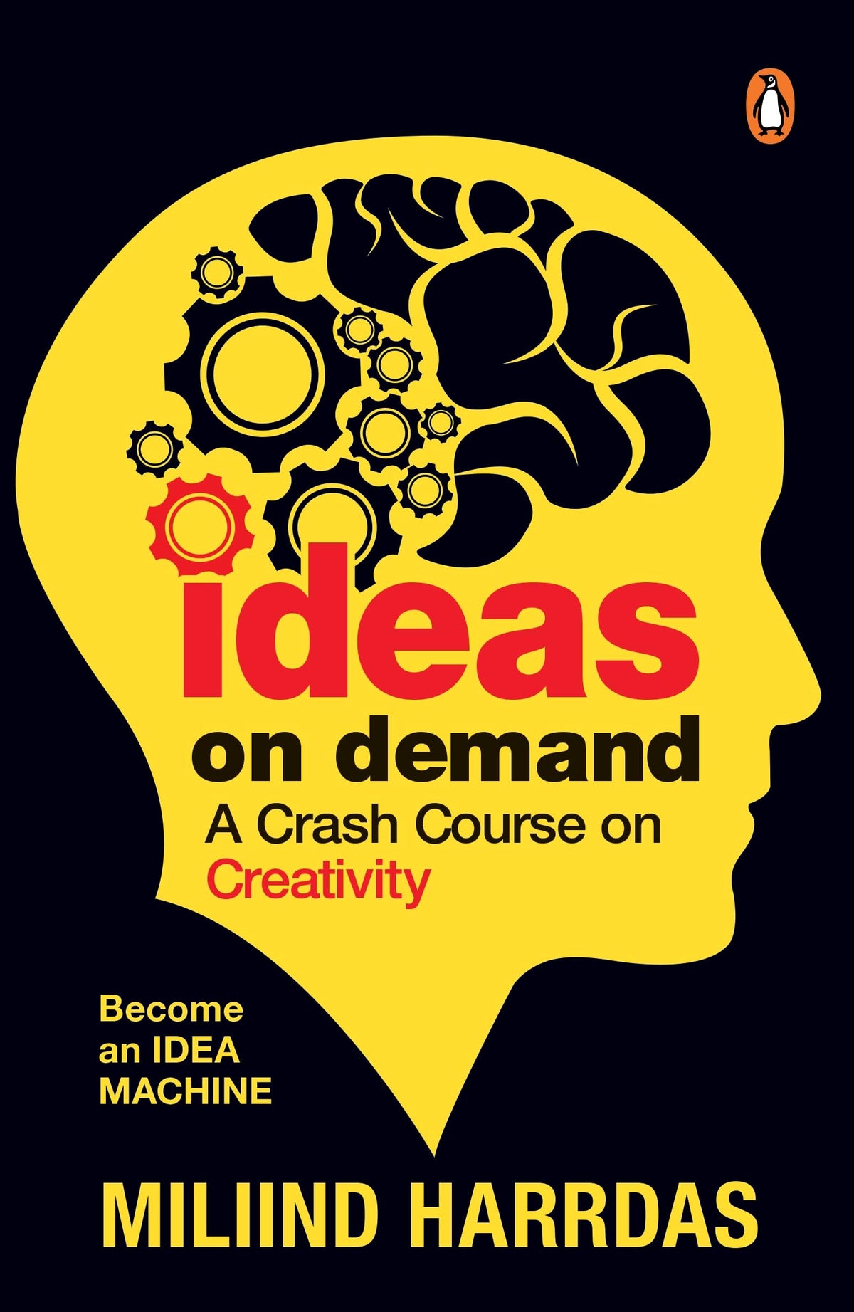 Ideas On Demand: A Crash Course On Creativity. Bust Creativity Blocks, 10X Your Ideas, And Become An Idea Machine. | Grocsy