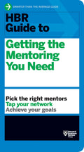 Hbr Guide To Getting The Mentoring You Need (Hbr Guide Series) | Grocsy
