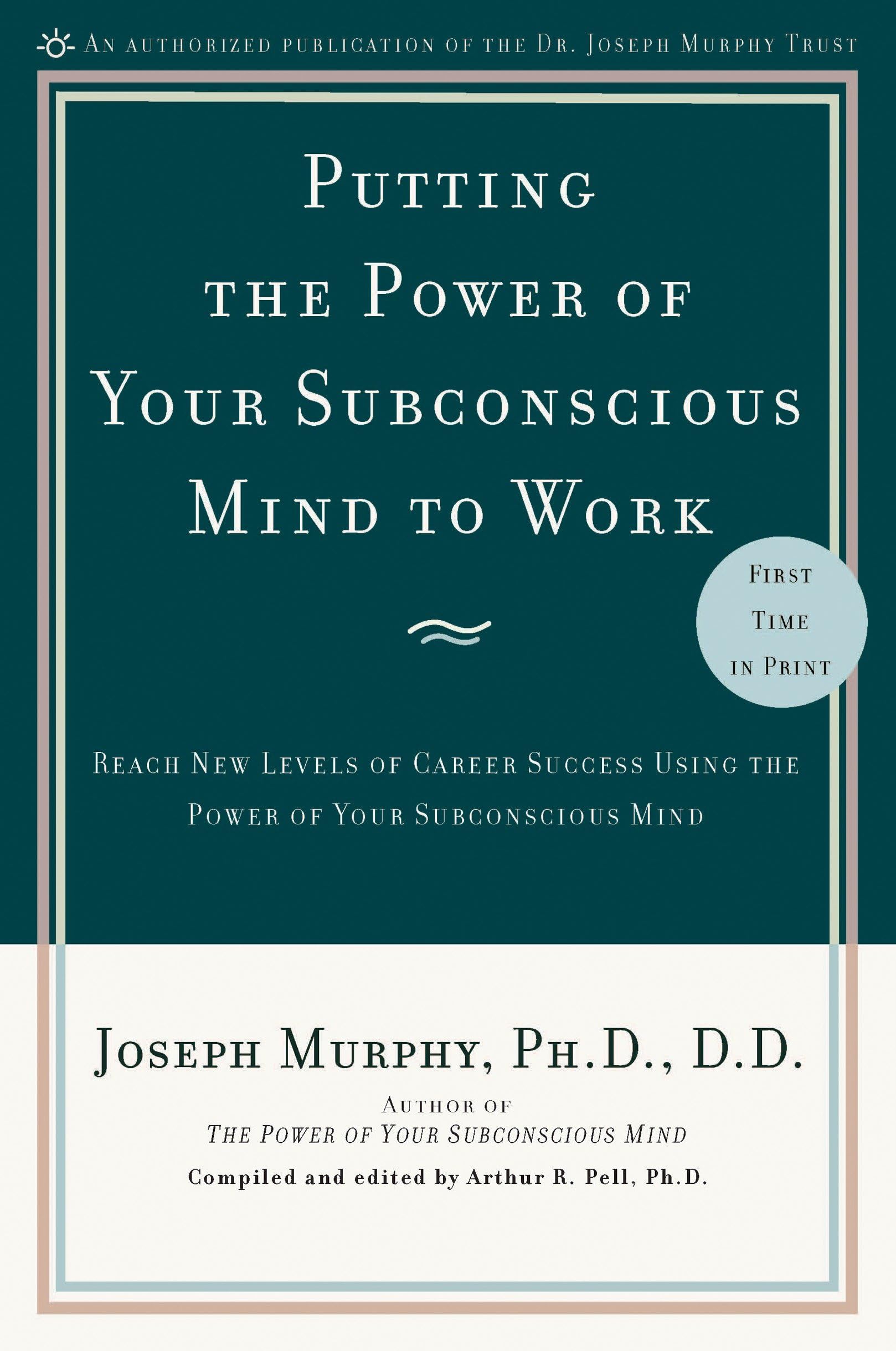 Putting The Power Of Your Subconscious Mind To Work: Reach New Levels Of Career Success Using The Power Of Your Subconscious Mind | Grocsy
