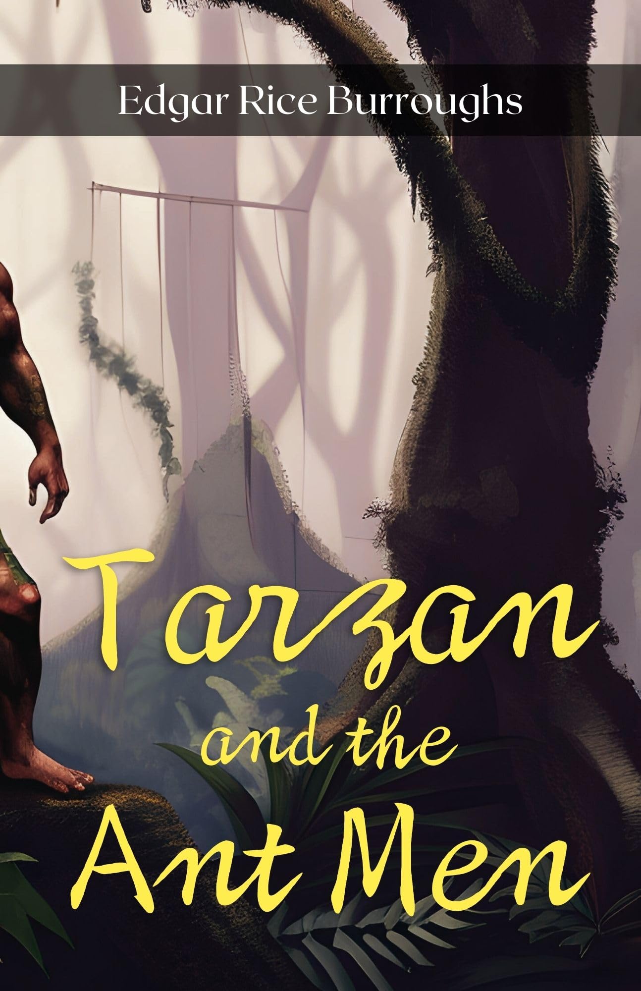 Tarzan And The Ant Men By Edgar Rice Burroughs: Savage Thrills In A World Unknown | Grocsy