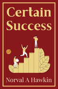 Certain Success: Norval A. Hawkin On Unwavering Success | Grocsy