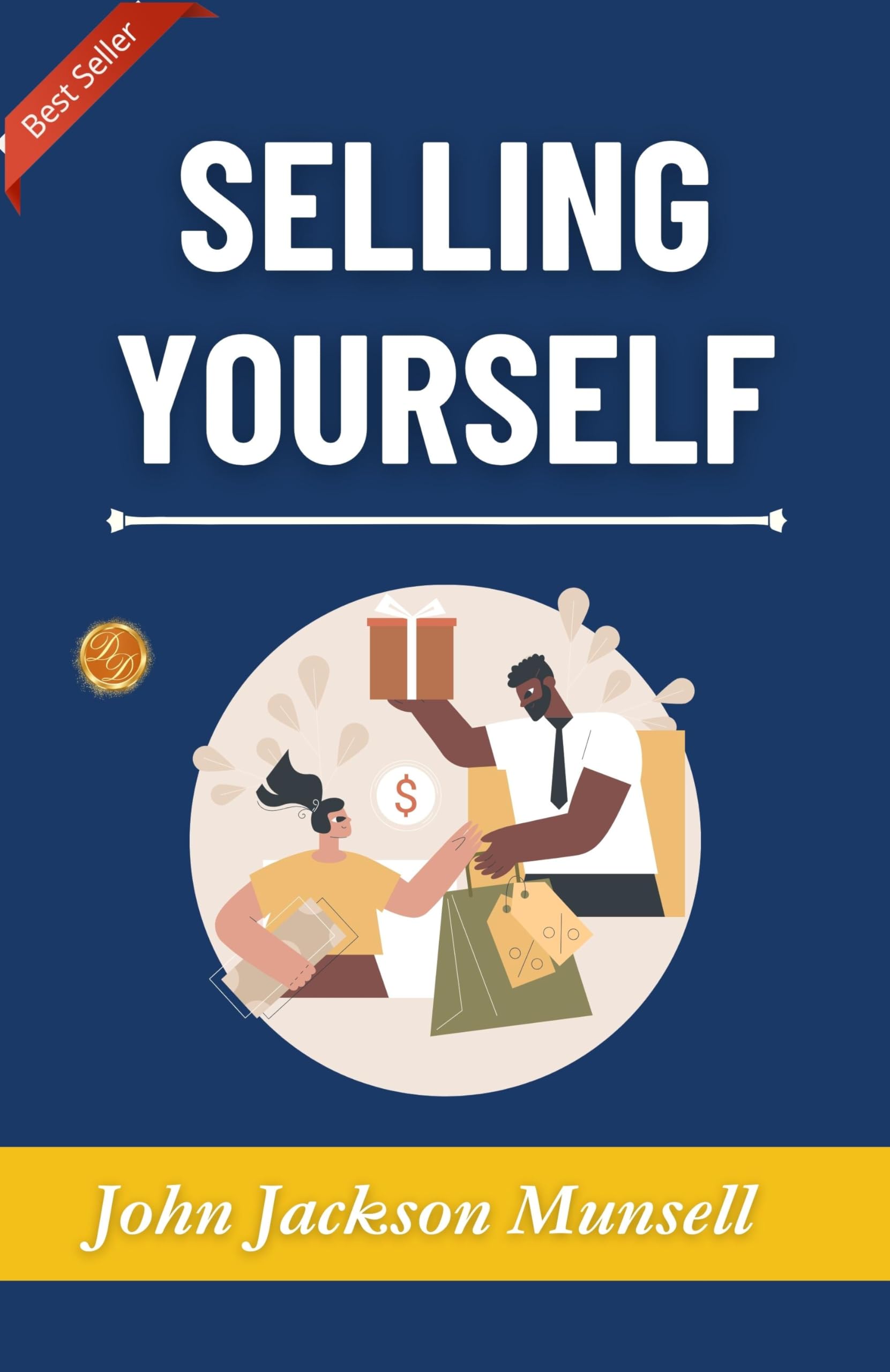 Selling Yourself: Strategies By John Jackson Munsell | Grocsy