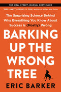 Barking Up The Wrong Tree: The Surprising Science Behind Why Everything You Know About Success Is (Mostly) Wrong | Grocsy