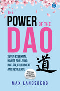 The Power of the Dao: Seven Essential Habits for Living in Flow, Fulfilment and Resilience | Life Changing Chinese Philosophy for Mindful Living - Max Landsberg | Grocsy