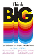 Think Big: Take Small Steps And Build The Future You Want | Grocsy