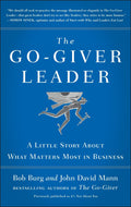 The Go-Giver Leader: A Little Story About What Matters Most In Business (Go-Giver | Grocsy