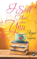 I Still Think About You - Arpit Vageria | Grocsy