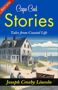 Cape Cod Stories: Joseph Crosby Lincoln'S Tales From Coastal Life | Grocsy