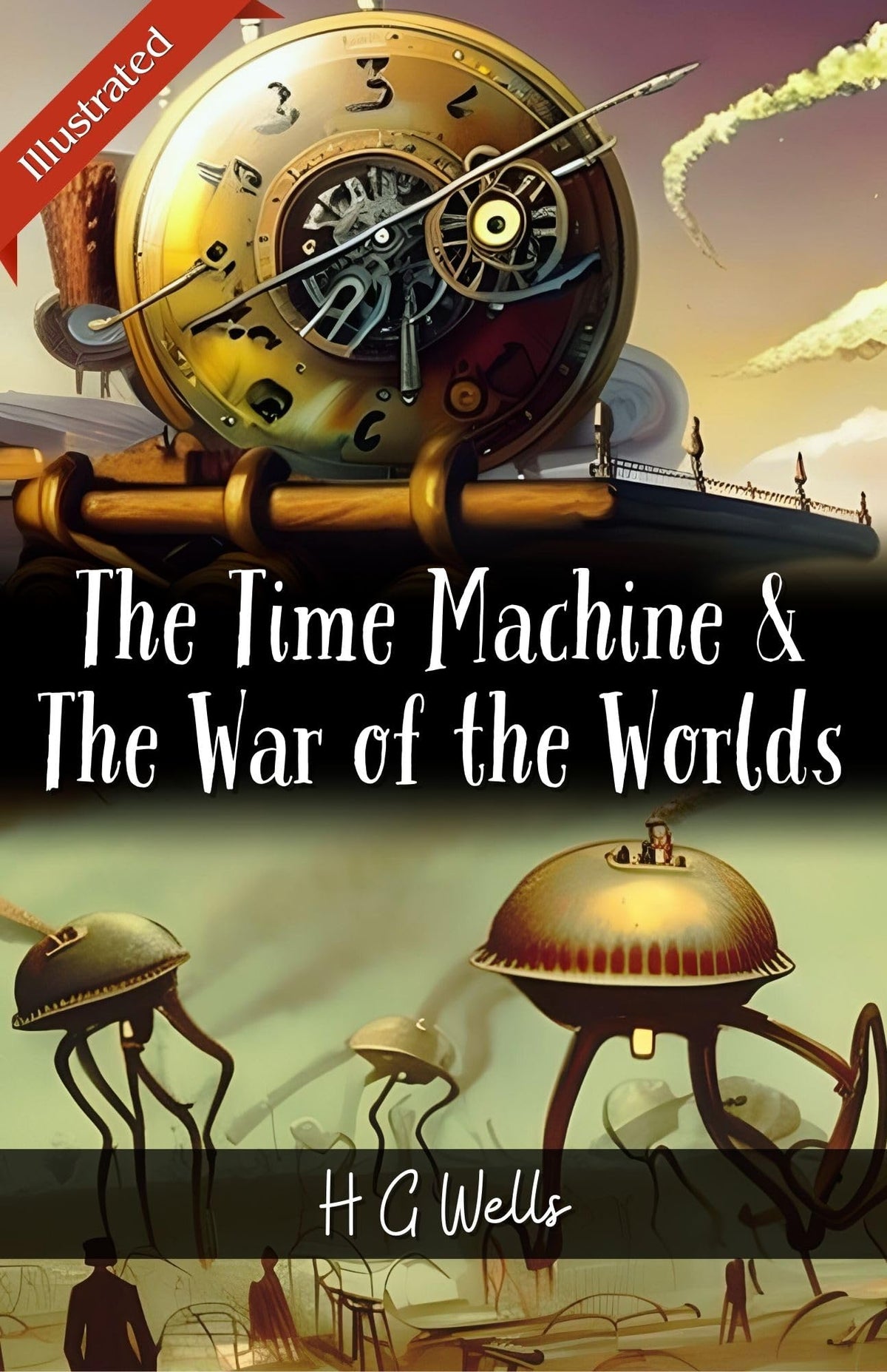 The Time Machine & The War Of The Worlds By H. G. Wells: Two Classic Sci-Fi Adventures | Grocsy