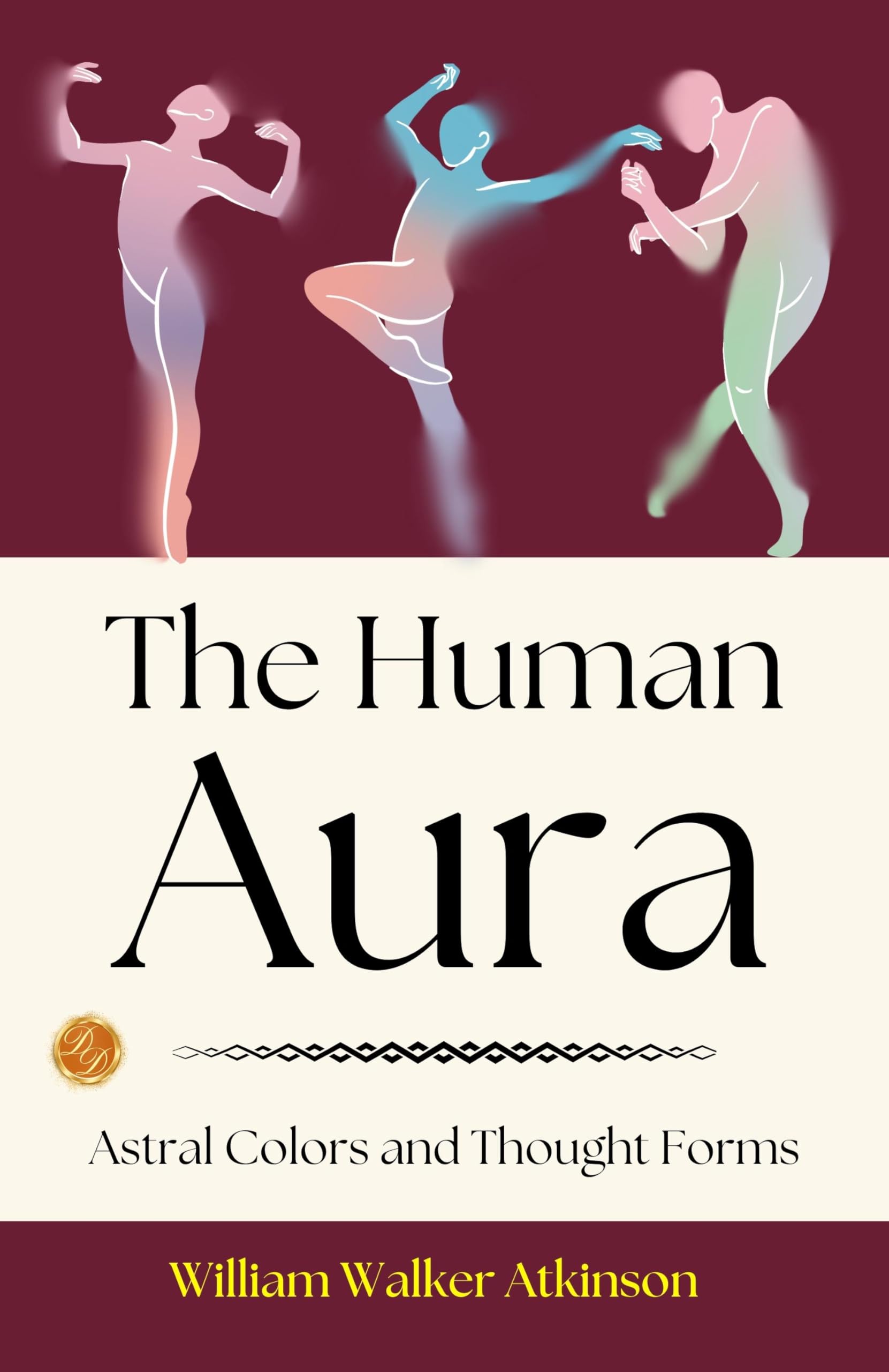 The Human Aura: Astral Colors And Thought Forms: William Walker Atkinson On The Human Aura | Grocsy