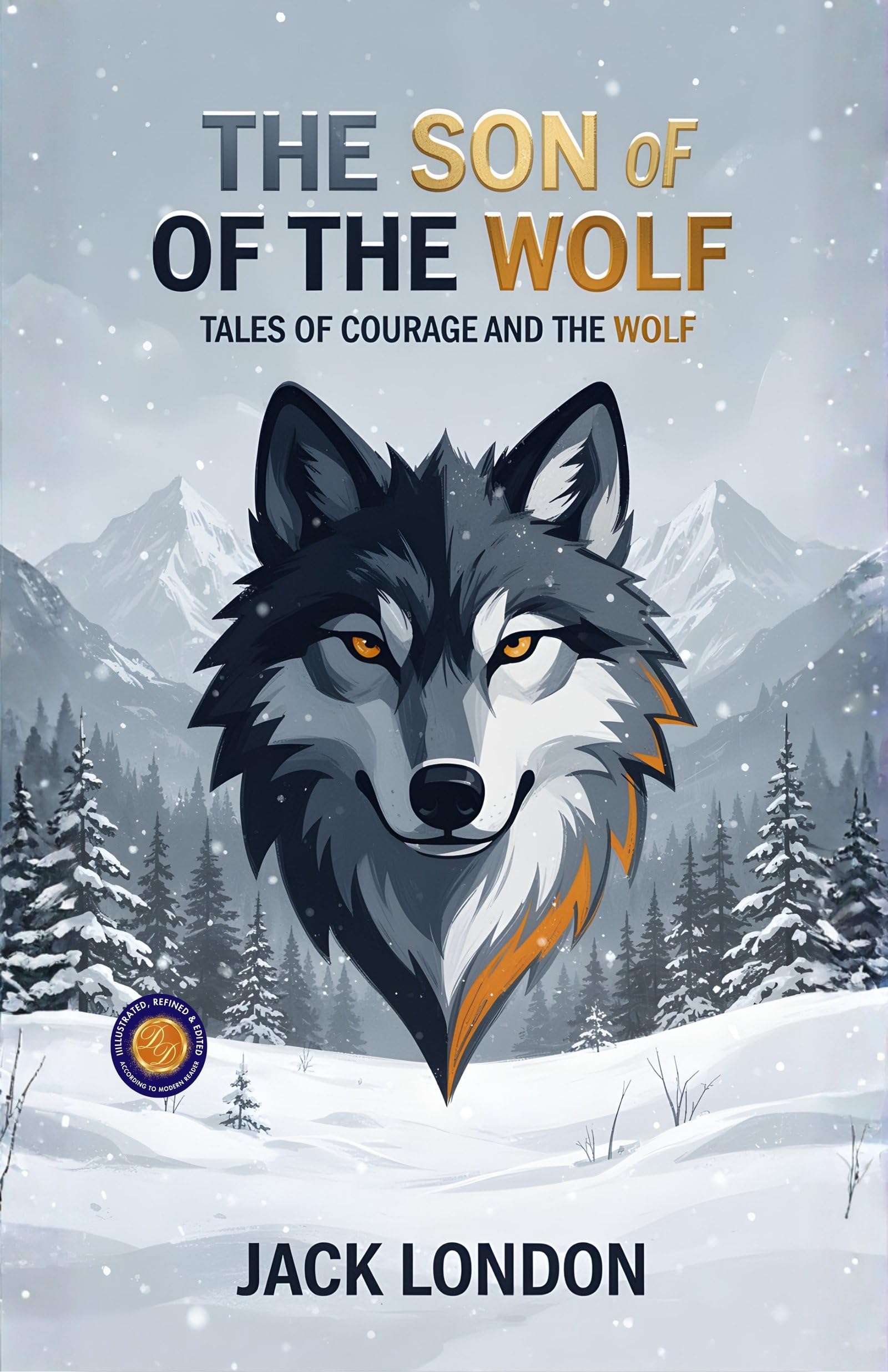 The Son Of The Wolf (Illustrated, Refined And Edited) | Grocsy
