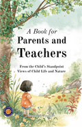 A Book For Parents And Teachers (Illustrated, Refined & Edited) | Grocsy