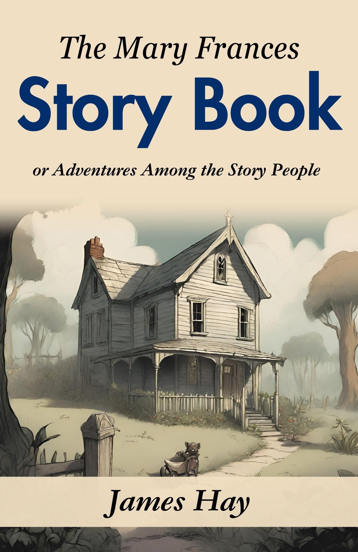 The Mary Frances Story Book: Jane Eayre Fryer'S Adventures Among The Story People | Grocsy