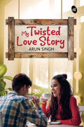 My Twisted Love Story - Arun Singh | Grocsy