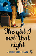 The Girl I Met That Night - Zahir Chauhan | Grocsy