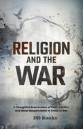 Religion And The War: A Thoughtful Examination Of Faith, Conflict, And Moral Responsibility In Times Of War | Grocsy