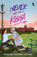Never Ask For A Kiss - Abhishek Bhaskar Vichare | Grocsy