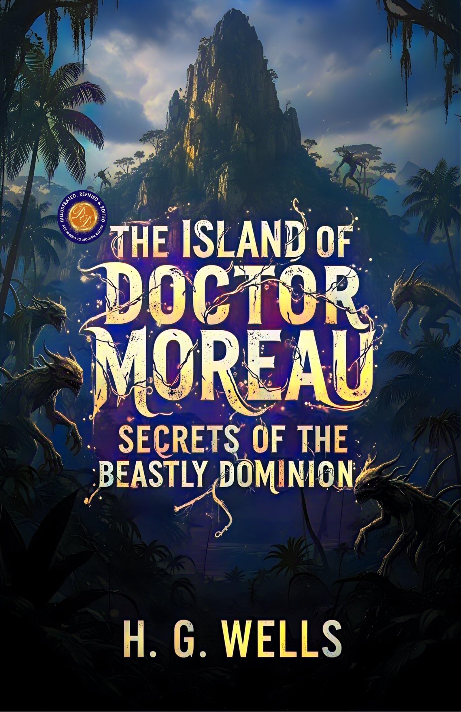 The Island Of Doctor Moreau: Secrets Of The Beastly Dominion (Illustarted & Refined) | Grocsy