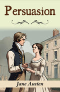 Persuasion: Jane Austen'S Classic Tale Of Love And Second Chances | Grocsy
