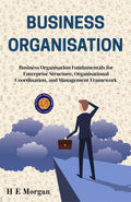 Business Organisation (Illustrated, Refined & Edited) | Grocsy