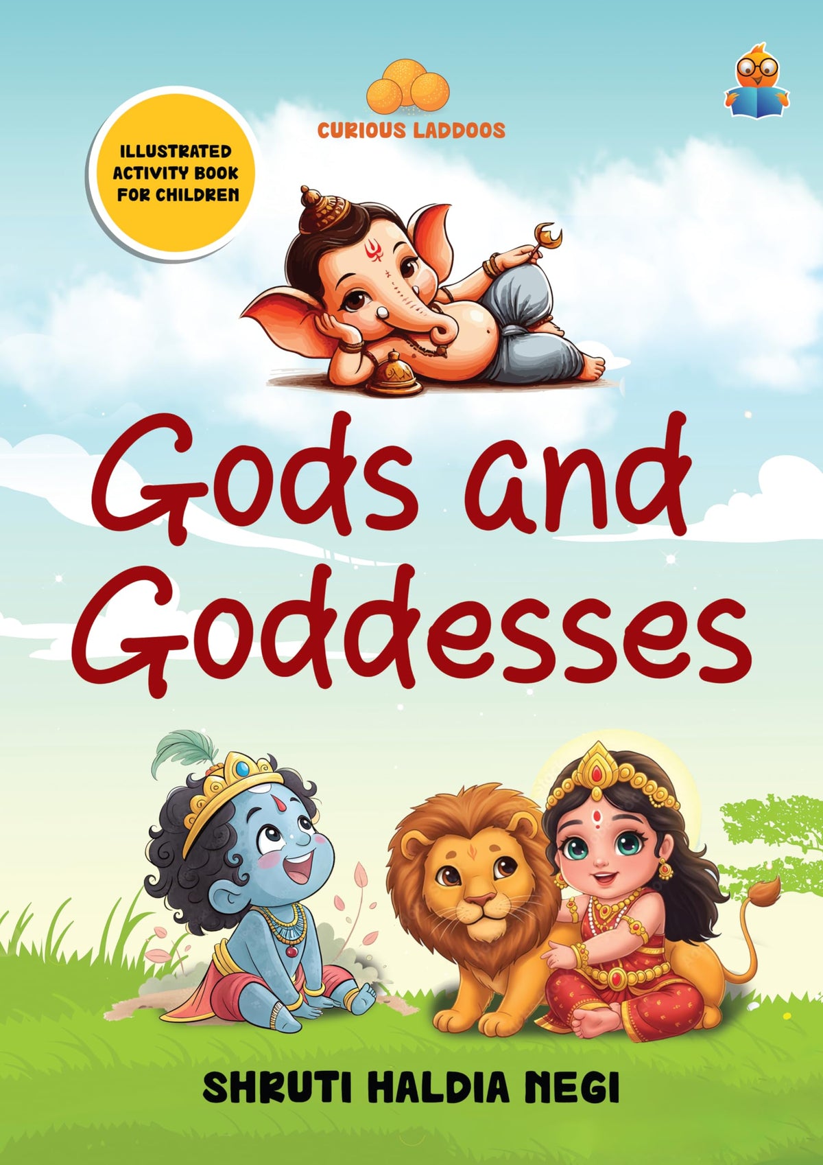 Gods and Goddesses: Curious Laddoos | Illustrated activity book for Children | Hindu mythology | Hanuman, Ganesha, Krishna, Saraswati, Lakshmi, and other gods and goddesses | For ages 4+ - Shruti Haldia Negi | Grocsy