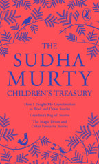 The Sudha Murty Children’s Treasury: 3-in-1 book combo, Short-Story Collection for Children Including the Most-Loved Grandma’s Bag of Stories by Sudha Murty | Grocsy