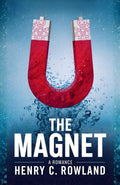 The Magnet A Romance : Passion, Intrigue, And Adventure In A Timeless Tale | Grocsy