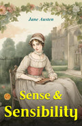 Sense And Sensibility: Jane Austen'S Exploration Of Human Nature | Grocsy