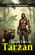 Jungle Tales Of Tarzan: Edgar Rice Burroughs On Tarzan'S Adventures | Grocsy